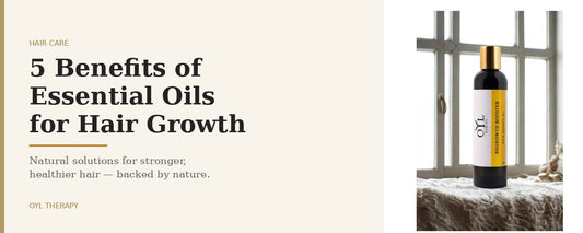 5 Benefits of Essential Oils for Hair Growth